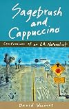 Sagebrush & Cappuccino; Confessions of an LA Naturalist