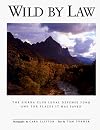 Wild by Law The Sierra Club Legal Defense Fund and the Places it Has Saved