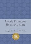 Myrtle Fillmore's healing letters