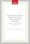 Peter Collinson and the Eighteenth-Century Natural History Exchange (Memoirs of the American Philosophical Society)