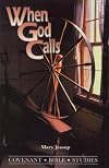 When God Calls (Covenant Bible Studies Series.) (Covenant Bible Study Series)
