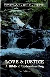 Love and Justice: A Biblical Understanding (Covenant Bible Study Series)