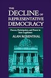 The Decline of Representative Democracy: Process, Participation, and Power in State Legislatures