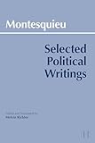 Montesquieu Selected Political Writings Hackett Classics