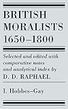 British Moralists 1650-1800, Vol. 1 Hobbes-Gay