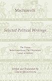 Machiavelli Selected Political Writings Hackett Classics