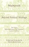 Machiavelli Selected Political Writings Hackett Classics
