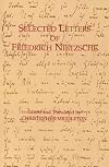 Selected Letters of Friedrich Nietzsche