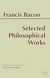 Selected Philosophical Works Bacon Hackett Publishing Co