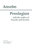 Proslogion With The Replies Of Gaunilo And Anselm