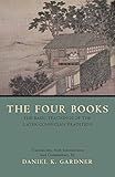 The Four Books The Basic Teachings Of The Later Confucian Tradition