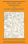 The First New Chronicle and Good Government, Abridged (Hackett Classics)