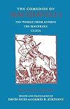 The Comedies of Machiavelli: The Woman from Andros; The Mandrake; Clizia (Hackett Classics) (English and Italian Edition)