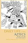 Daily Life of the Aztecs
