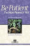 Be Patient-I'm Not Perfect Yet (Rbp Women's Studies)