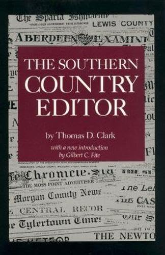 The Southern Country Editor (By: Thomas D. Clark) cover
