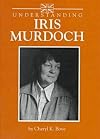 Understanding Iris Murdoch (Understanding Contemporary British Literature)