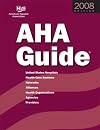 AHA Guide to the Health Care Field (2008)