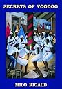 Secrets of Voodoo - Milo Rigaud