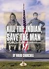 Kill the Indian, Save the Man: The Genocidal Impact of American Indian Residential Schools