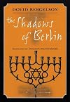 The Shadows of Berlin: The Berlin Stories of Dovid Bergelson