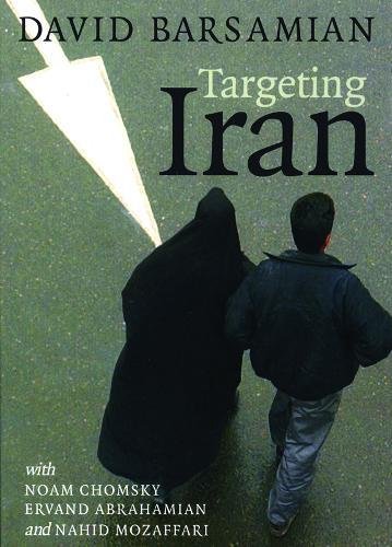 Targeting Iran (With: David Barsamian,Ervand Abrahamian,Nahid Mozaffari) cover