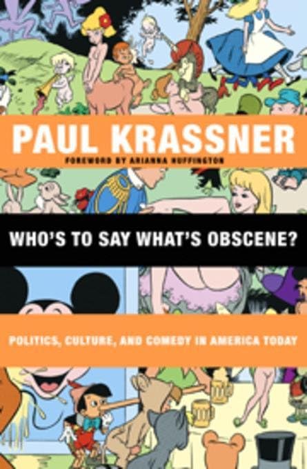 Who's to Say What's Obscene?: Politics, Culture, and Comedy in America Today book cover