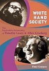 White Hand Society: The Psychedelic Partnership of Timothy Leary & Allen Ginsberg