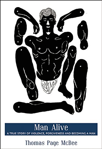 Man Alive: A True Story of Violence, Forgiveness and Becoming a Man book cover