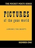 Pictures Of The Gone World 60th Anniversary Edition City Lights Pocket Poets Series 1
