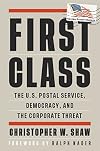 First Class: The U.S. Postal Service, Democracy, and the Corporate Threat (Open Media Series)