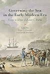 Governing the Sea in the Early Modern Era: Essays in Honor of Robert C. Ritchie