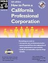 How to Form a California Professional Corporation with CD-ROM