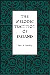 The Melodic Tradition of Ireland (World Musics)