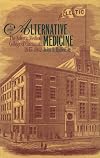 A Profile in Alternative Medicine: The Eclectic Medical College of Cincinnati, 1835-1942