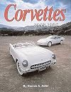 Corvettes; The Cars That Created the Legend