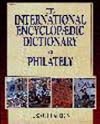 The International Encyclopædic Dictionary of Philatelics