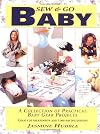 Sew & Go Baby: A Collection of Practical Baby Gear Projects/With Pattern