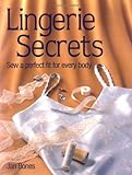 Lingerie Secrets: Sew a Perfect Fit for Every Body