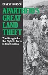 Apartheid's Great Land Theft: The Struggle for the Right to Farm in South Africa