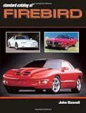 Standard Catalog of Firebird: 1967-2002