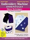 Embroidery Machine Essentials - Fleece Techniques: Jeanine Twigg's Companion Project Series #2