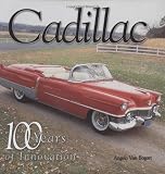 Cadillac 100 Years Of Innovation