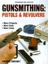Gunsmithing: Pistols & Revolvers