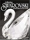 Collecting Swarovski: Identification & Price Guide (Identification and Value Guides (Krause))