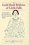 Gold Rush Widows of Little Falls: A Story Drawn from the Letters Of Pamelia and James Fergus