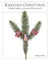 Keeping Christmas: Yuletide Traditions in Norway and the New Land