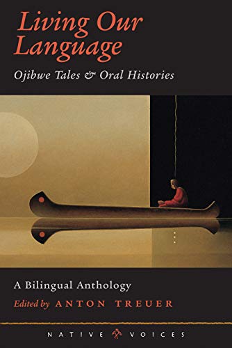 Living Our Language: Ojibwe TalesOral Histories book cover