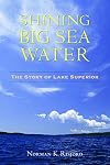 Shining Big Sea Water: The Story of Lake Superior