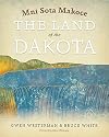 Mni Sota Makoce: The Land of the Dakota